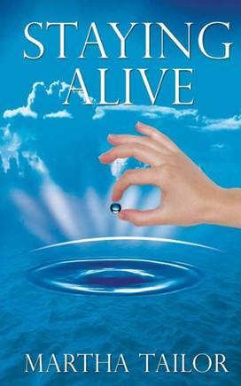 Staying Alive : The True Story of Kaqun Water and Its Effectiveness in Improving Health and Life