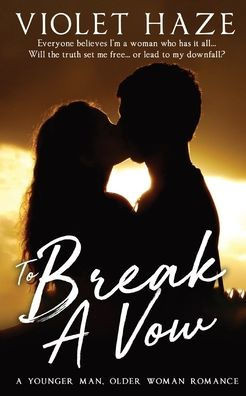 To Break A Vow : A Younger Man, Older Woman Romance