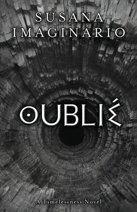 Oublié : A Timelessness Novel
