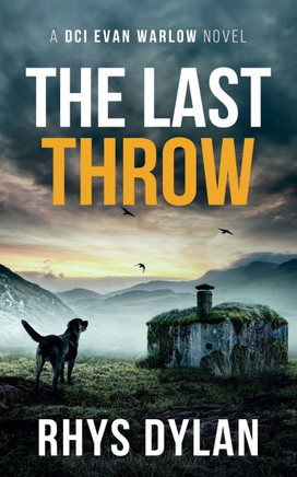 The Last Throw : A DCI Evan Warlow Crime Thriller