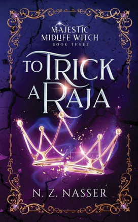 To Trick a Raja : A Paranormal Women's Fiction Novel