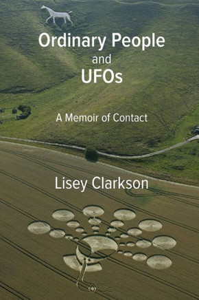 Ordinary People and UFOs : A Memoir of Contact
