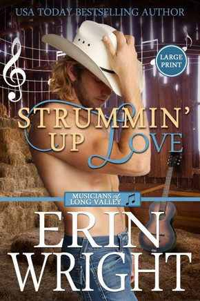 Strummin' Up Love : A Country Music Star Western Romance (Large Print)