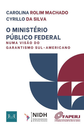O Ministério Público Federal Numa Visão Do Garantismo Sul-Americano