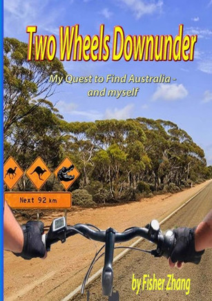 Two Wheels Down Under : "My Quest to Find Australia and Myself"
