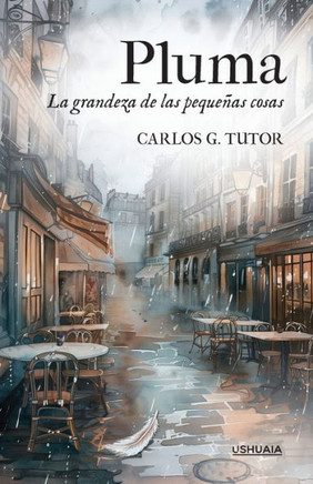 Pluma : La grandeza de las pequeñas cosas