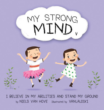 My Strong Mind V : I Believe In My Abilities And Stand My Ground