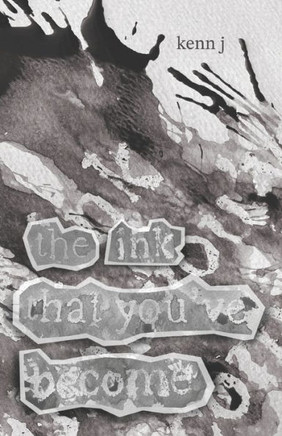 The Ink that You've Become