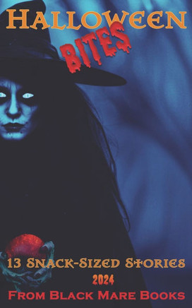 Halloween Bites 2024 : 13 Snack Size Stories from Black Mare Books