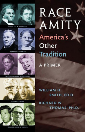 Race Amity - America's Other Tradition : A Primer