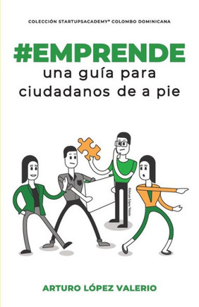 #Emprende : una guía para ciudadanos de a pie