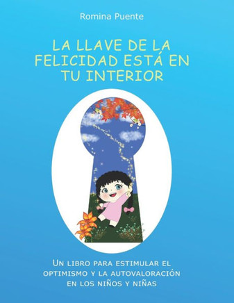 La Llave de la Felicidad Está En Tu Interior