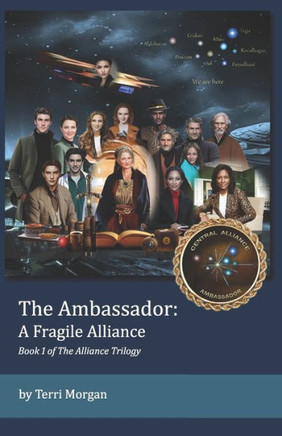 The Ambassador : A Fragile Alliance: Book 1 of the Alliance Trilogy