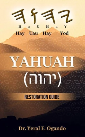 Yahuah (????) : Restoration Guide