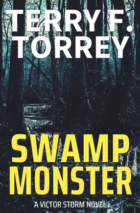 Swamp Monster : A Victor Storm Novel