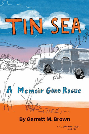 Tin Sea : A Memoir Gone Rogue