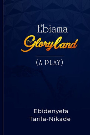 Ebiama: The Gloryland