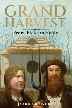 Grand Harvest : From Field to Fable