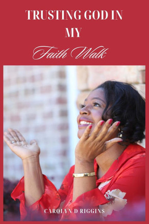 Trusting God in My Faith Walk