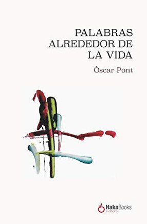 Palabras alrededor de la vida (Spanish Edition)