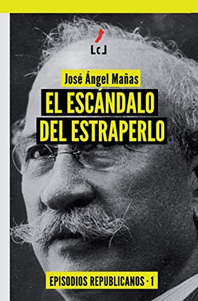 El escándalo del estraperlo (Episodios republicanos) (Spanish Edition)