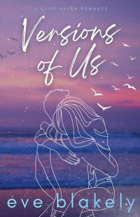 Versions Of Us (The Cliff Haven) - 9780645791006