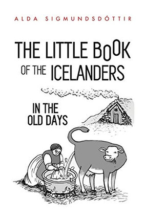 The Little Book Of The Icelanders In The Old Days