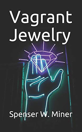 Vagrant Jewelry: Poems on Faith, Obscurity, and Love
