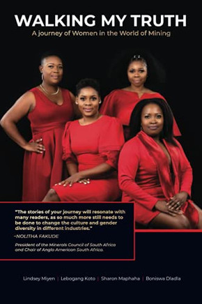 Walking My Truth: A Journey Of Women In The World Of Mining