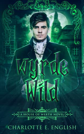 Wyrde And Wild