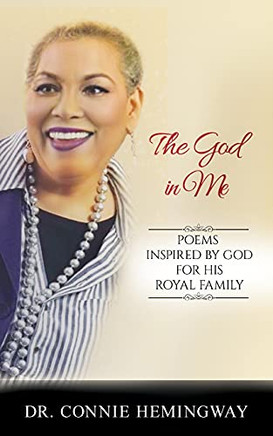 The God In Me: Poems Inspired By God For His Royal Family.