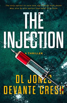 THE INJECTION: A Medical Action Thriller