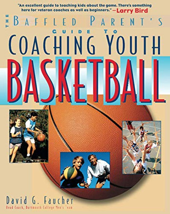 The Baffled Parent'S Guide To Coaching Youth Basketball
