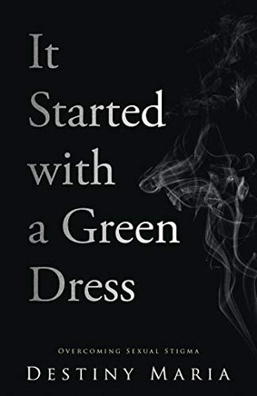 It Started With A Green Dress: Overcoming Sexual Stigma