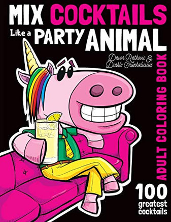 Mix Cocktails Like a Party Animal Adult Coloring Book