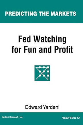 Fed Watching Fur Fun & Profit: A Primer Fur Investors (Predicting The Markets Topical Study)