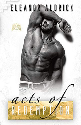Acts of Redemption : A Forbidden Bodyguard Romance