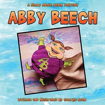 Abby Beech : A Story About Being Yourself