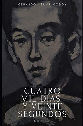 Cuatro Mil D?s Y Veinte Segundos (Spanish Edition) Cuatro Mil D?s Y Veinte Segundos (Spanish Edition)