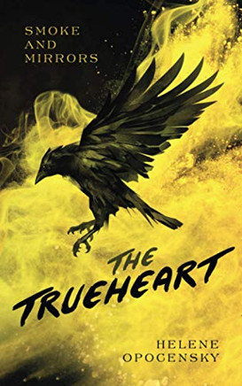 Smoke and Mirrors: The Trueheart