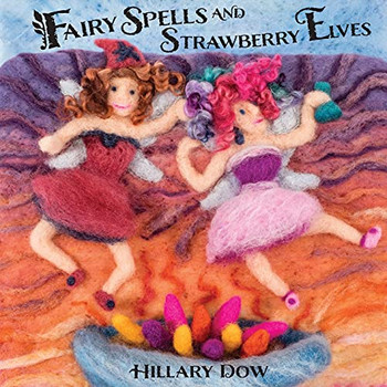 Fairy Spells And Strawberry Elves - 9781734604337