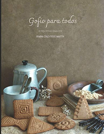 Gofio para todos (Spanish Edition)
