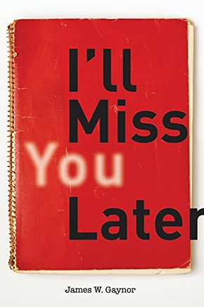 I'Ll Miss You Later