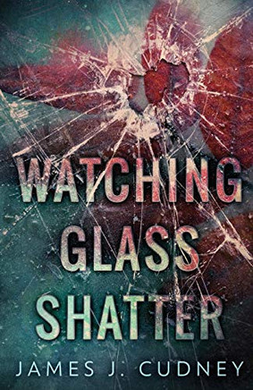 Watching Glass Shatter (Perceptions of Glass) - Paperback