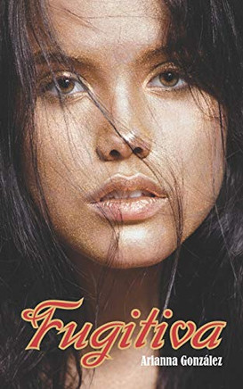 Fugitiva (Spanish Edition)
