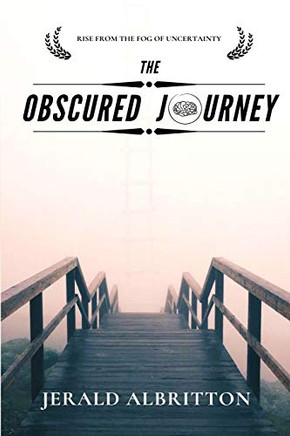 The Obscured Journey: Rise from the Fog of Uncertainty