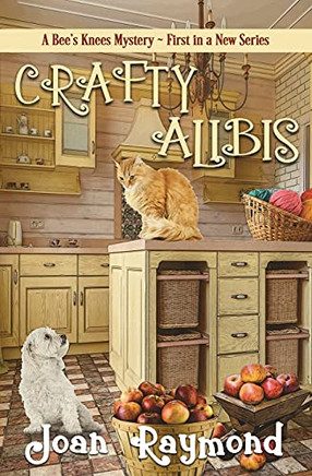 Crafty Alibis (A Bee'S Knees Mystery)