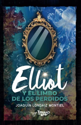 Elliot Y El Limbo De Los Perdidos