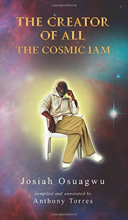 THE CREATOR OF ALL - THE COSMIC IAM