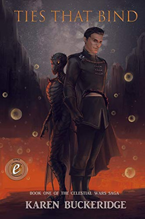 Ties That Bind: Book One of The Celestial Wars Saga